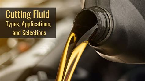 Cutting Fluid: Purpose, Properties, and Applications