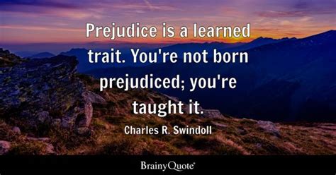 Prejudice Quotes - BrainyQuote