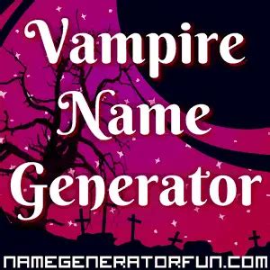 Romantic and Aristocratic French Vampire Name Generator