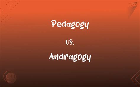 Pedagogy vs. Andragogy: What’s the Difference?