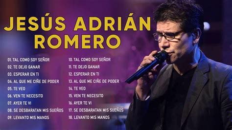 Jesús Adrian Romero Sus Mejores Exitos - Lo Mejor De Jesus Adrian Romero Musica Cristiana - YouTube