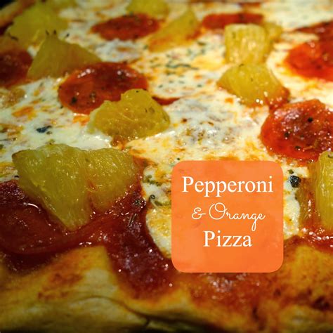 Farm Fresh Feasts: Pepperoni and Orange Pizza