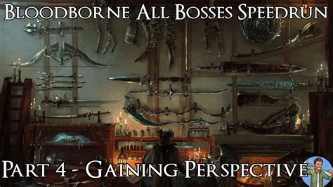 Bloodborne All Bosses Speedrun Progress: Part 4 - Gaining Perspective - YouTube