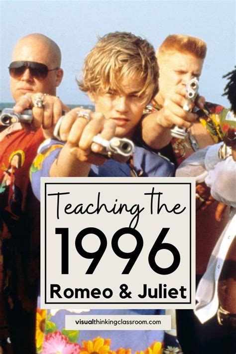 Romeo And Juliet 1996: Quick Movie Guide For Tired Teachers - Visual Thinking Classroom