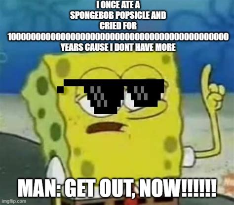 I'll Have You Know Spongebob Meme - Imgflip