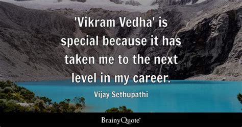 Vijay Sethupathi Quotes - BrainyQuote