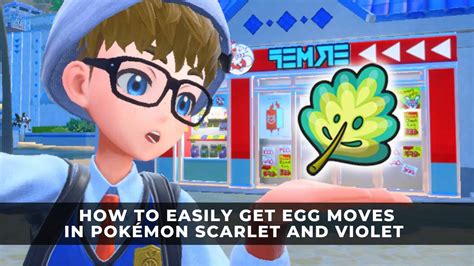 How to Easily Get Egg Moves in Pokémon Scarlet and Violet (Breeding and ...