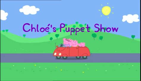 Chloé's Puppet Show | Peppa Pig Wiki | Fandom