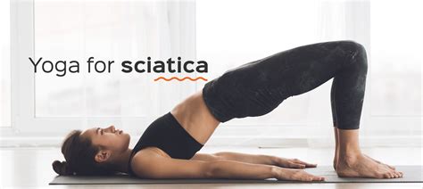 Yoga for Sciatica | Sciatica Pain Relief