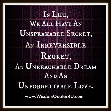 In Life, we all have an unforgettable Love - Wisdom Quotes