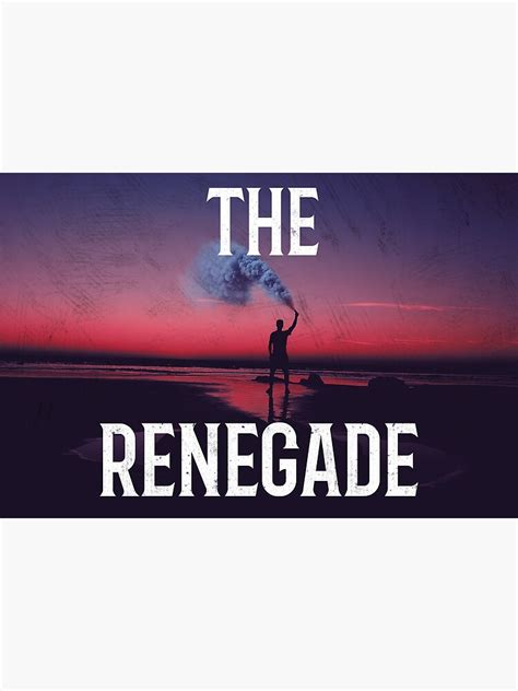 "The renegade man inspirational and motivational quote in the dusk ...