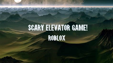 Playing a scary elevator game!~Roblox - YouTube