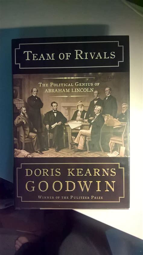 Team of Rivals: The Political Genius of Abraham Lincoln by Doris Kearns Goodwin(2005-10-25 ...