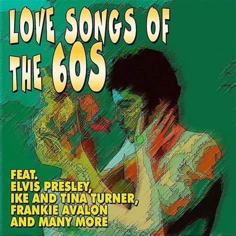 Love Songs Of The 60s Songs Download: Love Songs Of The 60s MP3 Songs Online Free on Gaana.com