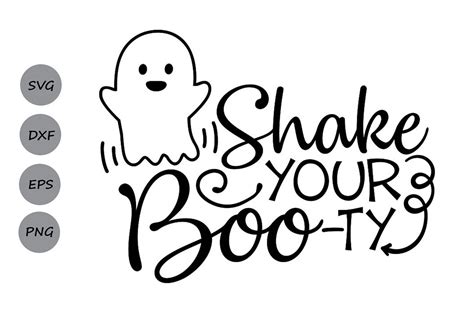 Shake your Boo-ty Svg, Halloween Svg, Ghost Svg, Ghoul Svg, Boo Svg. By CosmosFineArt ...