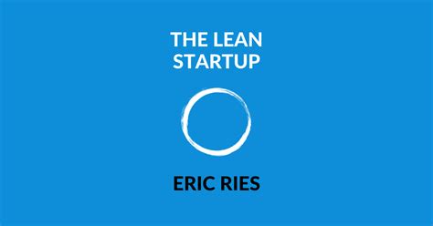 The Lean Startup Summary & Infographic | Eric Ries