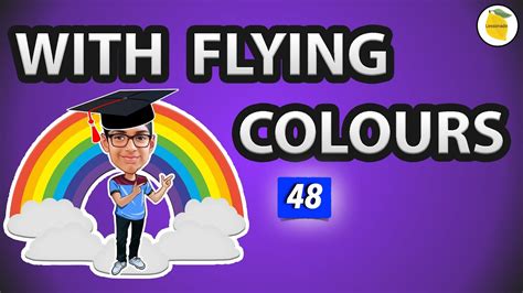 With flying colours idiom meaning | Do YOU know this english idiom ...