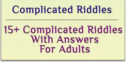 15 + Complicated Riddles With Answers For Adults| Mind Your Logic Riddles