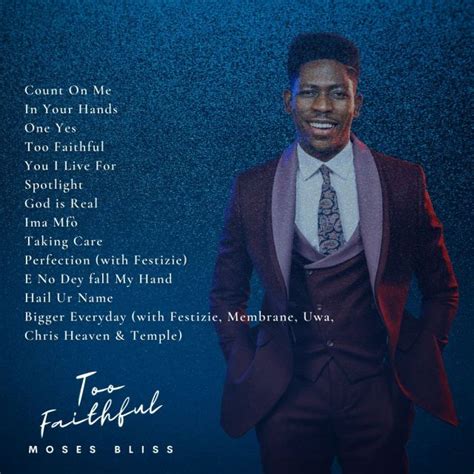 Gospel Artiste Moses Bliss Shares Debut Album Titled “Too Faithful”