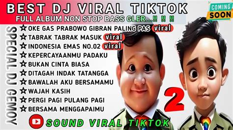 DJ VIRAL TIKTOK FULL BASS || DJ_OKE GAS PRABOWO GIBRAN & TABRAK-TABRAK ...