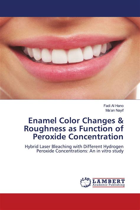 Enamel Color Changes & Roughness as Function of Peroxide Concentration ...