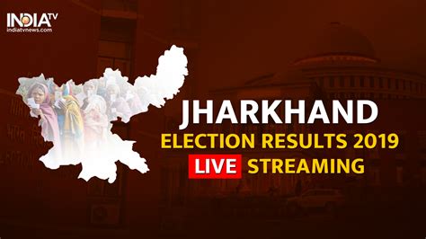 Live Streaming, Jharkhand Results 2019: Watch Live coverage, fastest ...