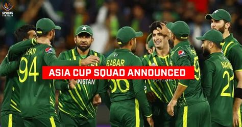 Pakistan Squad for Asia Cup 2023 | Pakistan Squad Asia Cup | PAK Squad ...