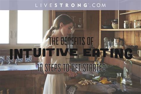 The Benefits of Intuitive Eating and 10 Steps to Get Started | Livestrong.com