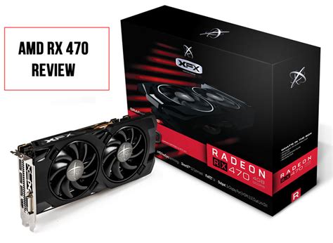 XFX AMD RX 470 Black Edition Review - 1080P Gaming Beast