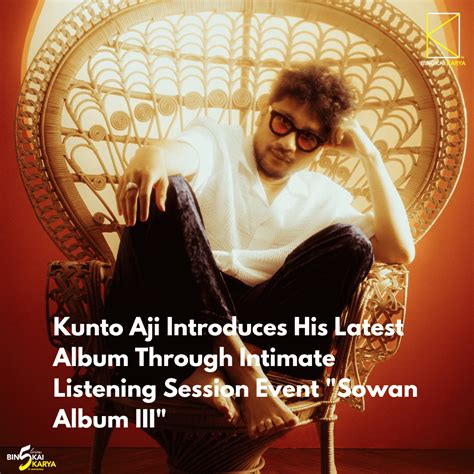 Kunto Aji Introduces His Latest Album Through Event "Sowan Album III"