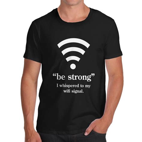 Mens Cotton Funny Novelty Gift Joke Be Strong Wifi T-Shirt White Medium ...