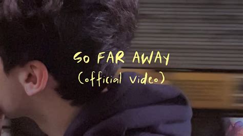 SO FAR AWAY (official music video) - YouTube