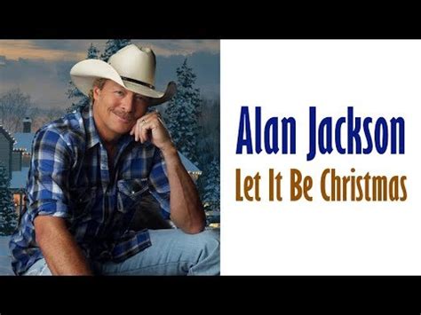 Alan Jackson "Let It Be Christmas" - YouTube