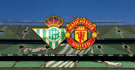 Manchester United vs Real Betis: Confirmed team news, starting lineup ...