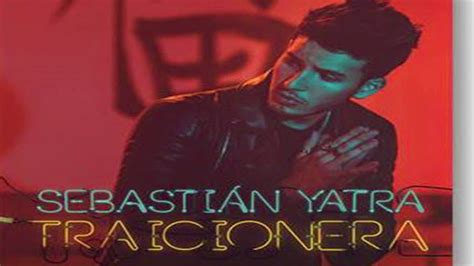 Sebastian Yatra – Traicionera - YouTube