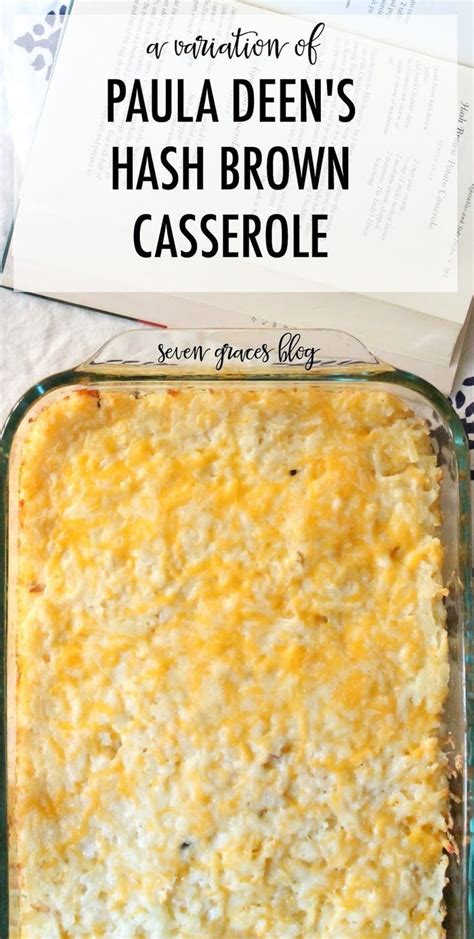 A variation of Paula Deen's Hash Brown Casserole. The yummiest and ...