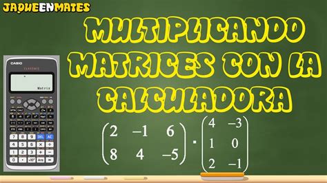 Matrices Calculadora