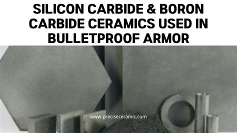 Silicon Carbide & Boron Carbide Ceramics Used in Bulletproof Armor