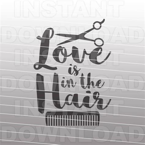 Love is in the Hair SVG Filehair Stylist Svghairdresser | Etsy