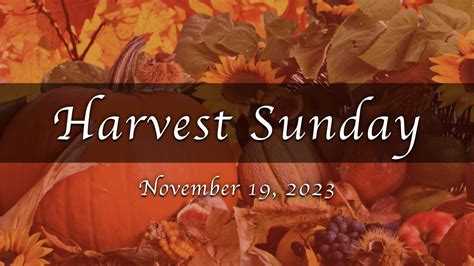 Harvest Sunday — United Methodist Church of Richmond Hill