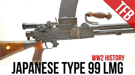 Japanese Light Machine Guns: The Type 99 LMG - YouTube