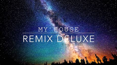 My House Remix (Deluxe) - YouTube