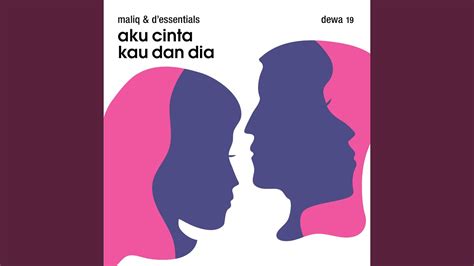 Maliq & D'essentials - Aku Cinta Kau Dan Dia Chords - Chordify