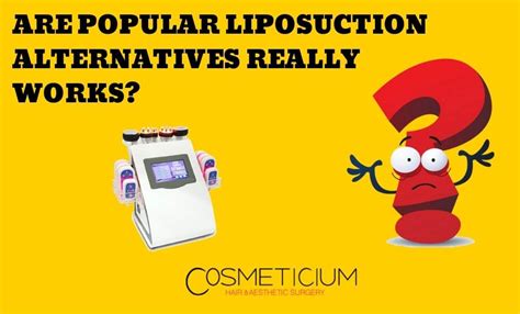 Do Popular Liposuction Alternatives Really Work? - Cosmeticium