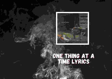 One Thing At A Time lyrics by Morgan Wallen - Lyricanotes