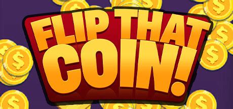 Flip That Coin! - Metacritic