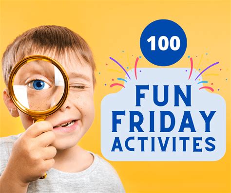 100+ Fun Friday Activities for Kids at Home or in School - Lil Tigers