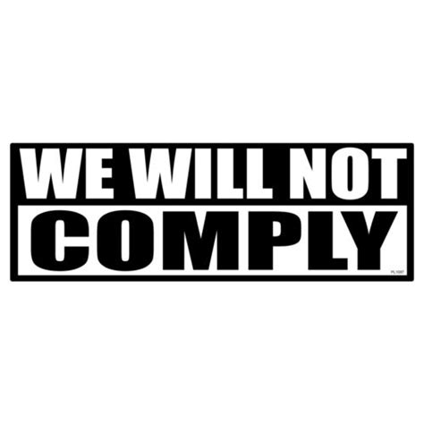 We Will Not Comply Sticker - Mandate mask Freedom MSM Liberty Vinyl Decal PL1087 | eBay