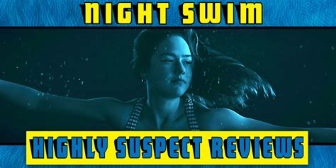 Highly Suspect Reviews: Night Swim - One of Us