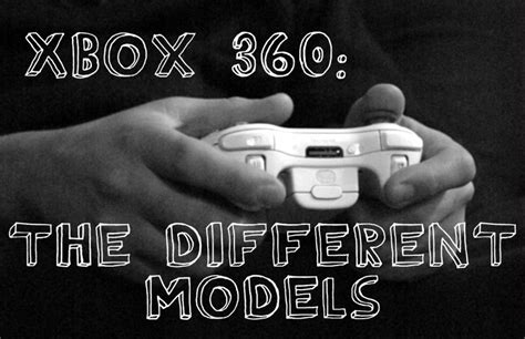 What Is the Difference Between Xbox 360 Models? - LevelSkip